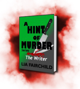 A Hint Of Murder: The Writer by Lia Fairchild
